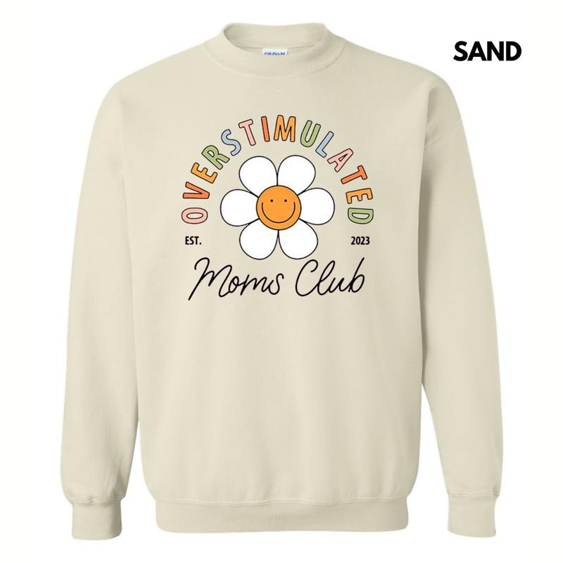 Overstimulated Mom's Club Sweatshirt T-Shirts, Hoodie | HypeDripTees.com
