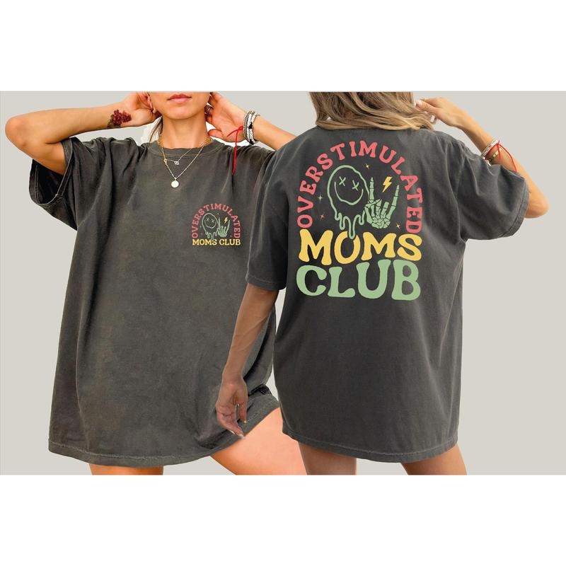 Overstimulated Moms Club Shirt, Mama T-Shirt, Mother Day Gift Hoodie, Sweatshirt | HypeDripTees.com
