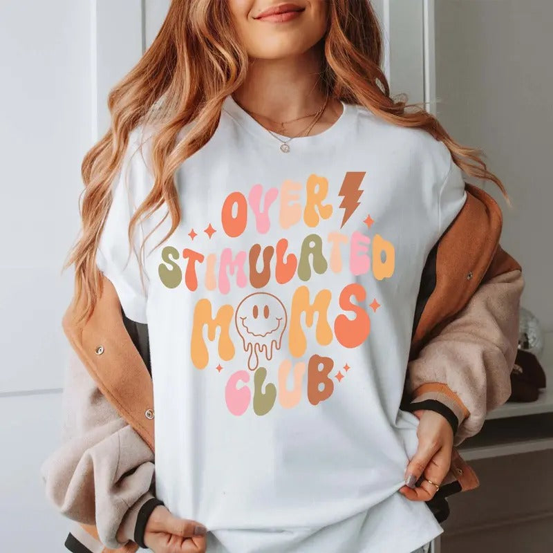 Overstimulated Moms Club Shirt, Retro Shirt for Moms, Funny Mom T-shirt, Girly T-shirt, Smile Face Mom Tee, Cute Mothers...