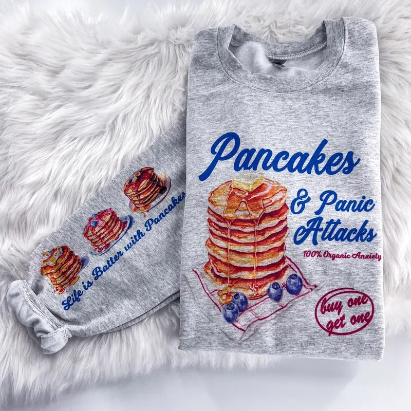 Pancakes and Panic Attacks Anxiety Sweatshirt or Hoodie with sleeve prints Comfy Unisex Tops T-Shirts | HypeDripTees.com