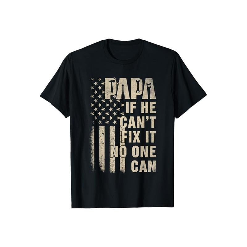 Papa If He Can't Fix It No One Can Father's Day TShirt Casual Style Crew Neck Short Sleeve T-Shirt Tops Trendy for...