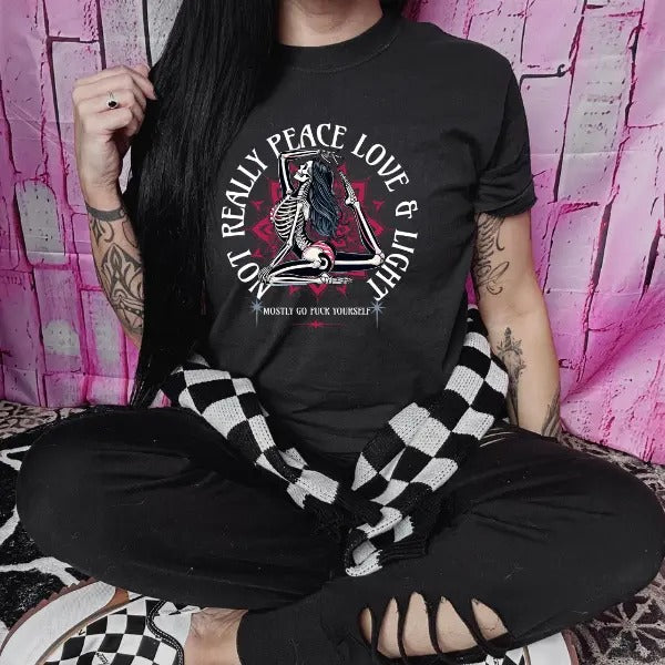 Peace Love & Light But Mostly Go Fu&ck Yourself  Black T Shirt | Punk, Alt, Grunge, Goth, Skeleton Style, Winter Day,...