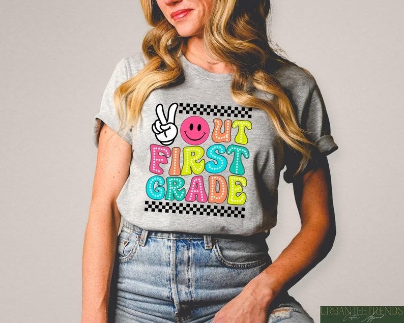 Peace Out First Grade Shirt, First Grade Graduation Shirt, Bye First Grade Hello Second Grade Tshirt, End Of School Year,...