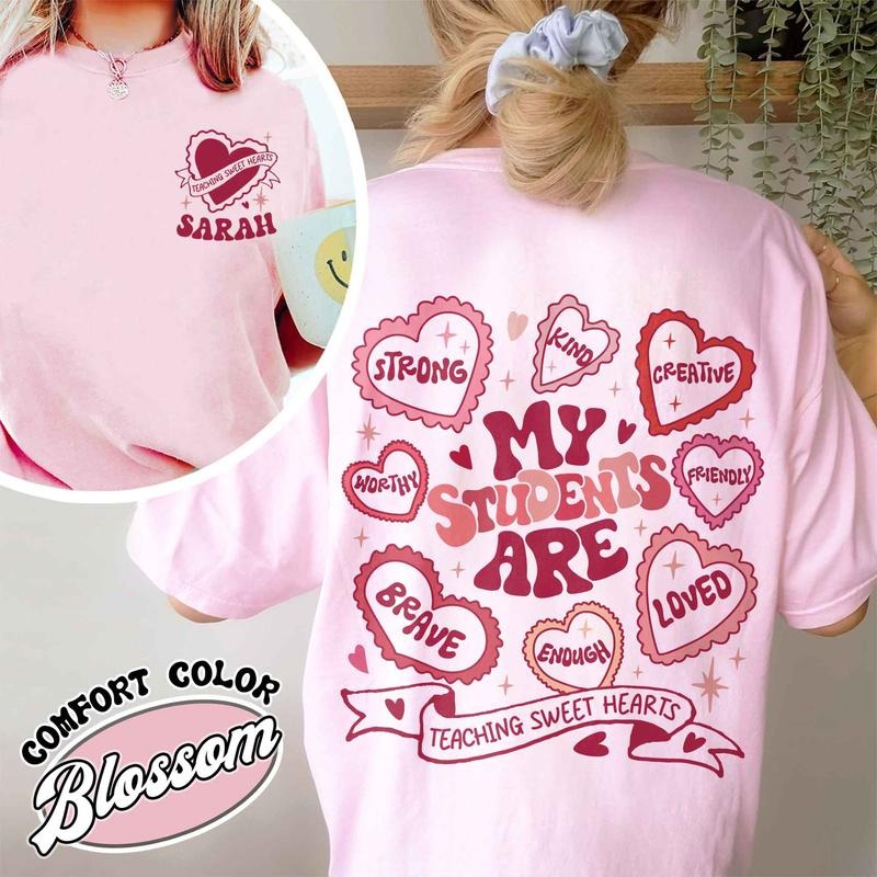 Personalized Teacher Shirt Valentines My Students Are Valentines Shirt Valentine Teacher Shirt Teacher Teacher T-Shirts, Hoodie, Sweatshirt