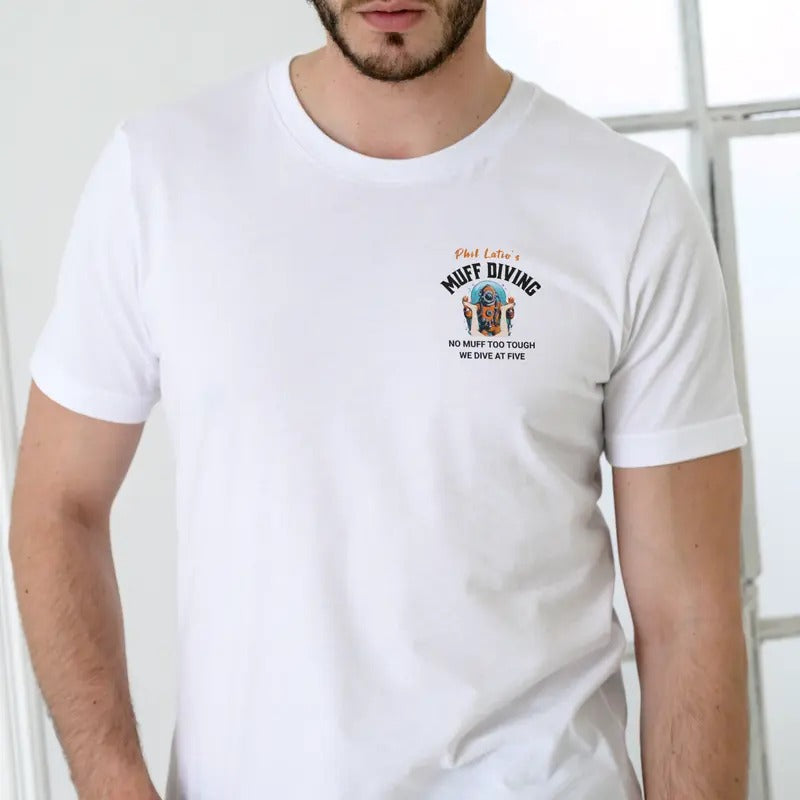 Phil Latio's Muff Diving T-Shirt