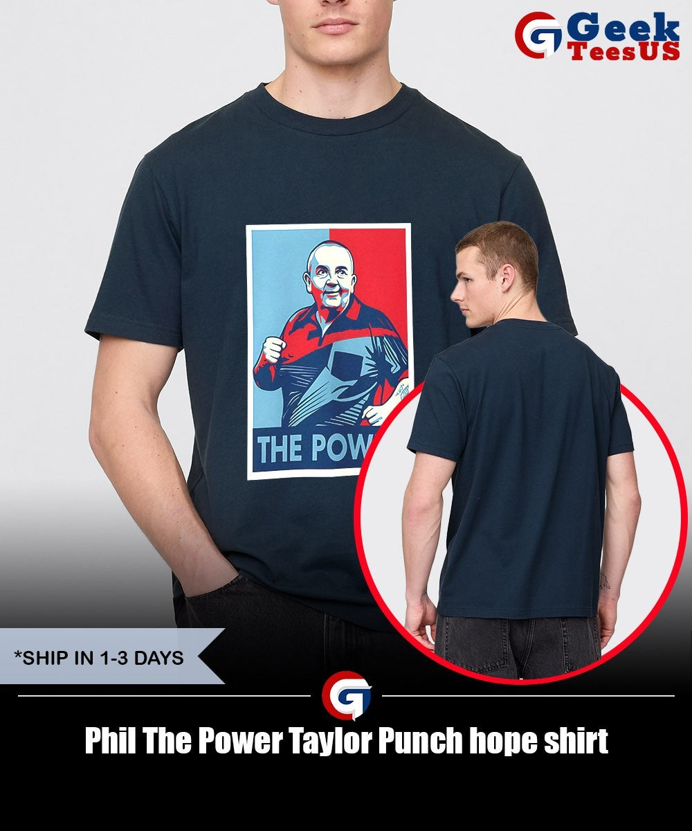 Phil The Power Taylor Punch hope shirt