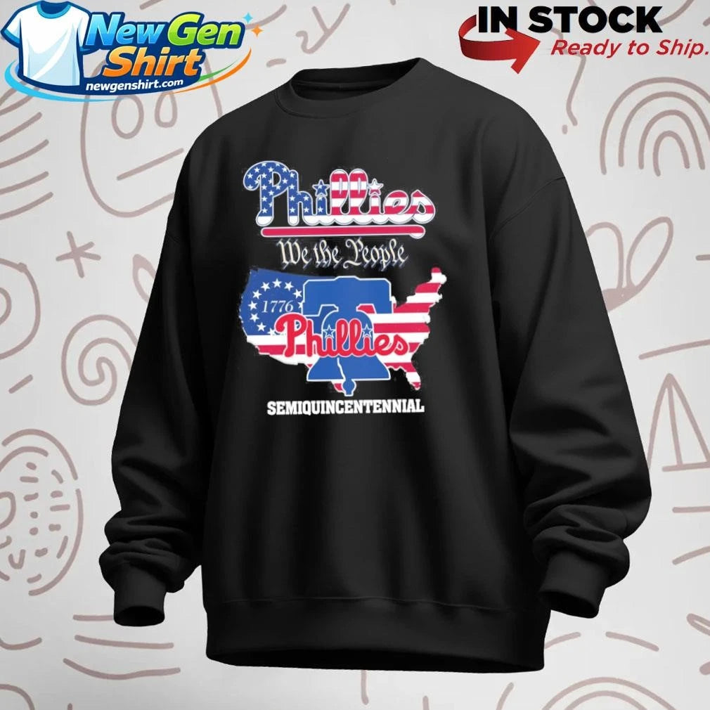 Phillies We The People Semiquincentennial Shirt