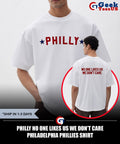 Philly no one likes us we don’t care Philadelphia Phillies shirt