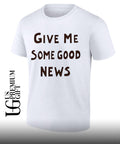 Pink give me some good news T-shirt