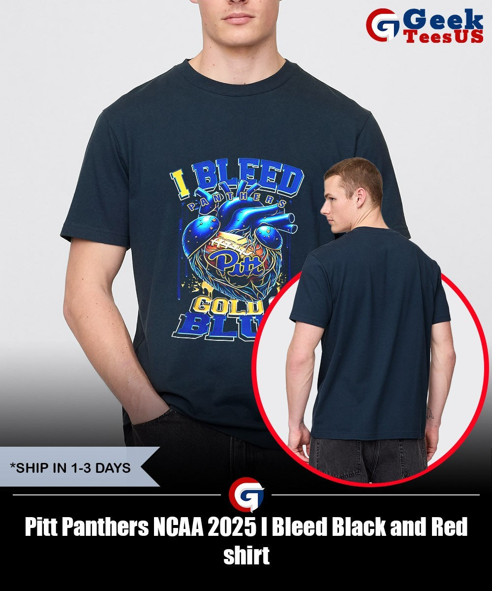 Pitt Panthers NCAA 2025 I Bleed Black and Red shirt