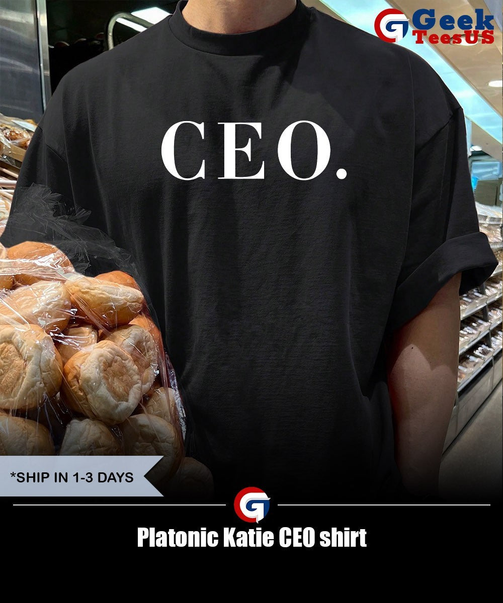 Platonic Katie CEO shirt