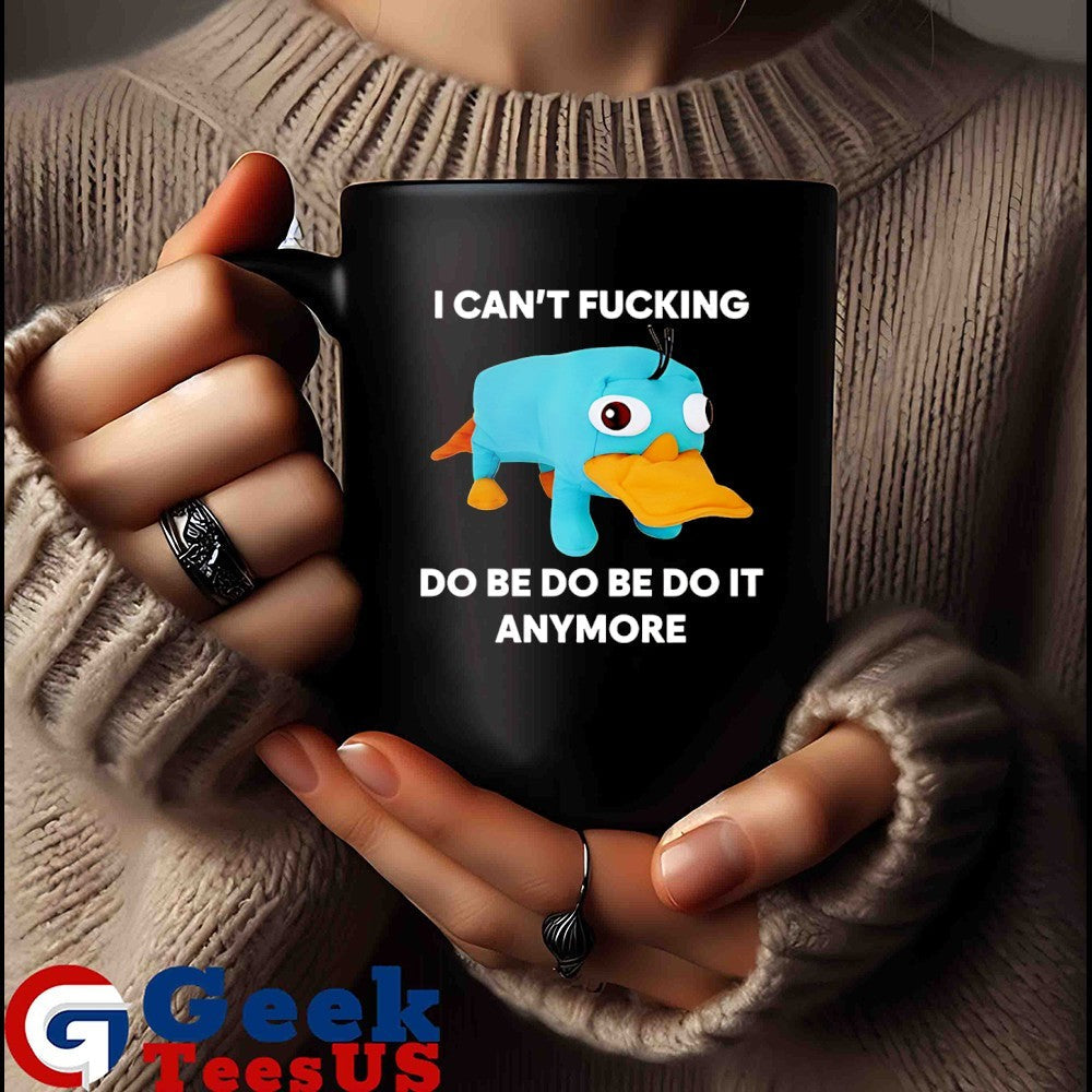 Platypus I can’t fucking do be do be do it anymore shirt