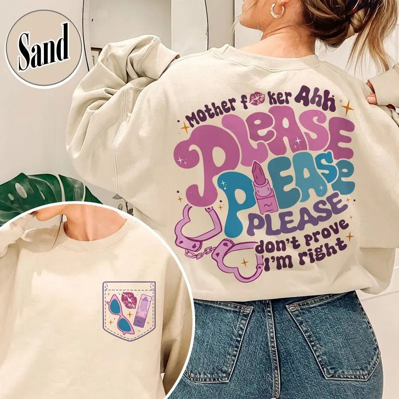 Please Shirt, Please Please Please SweatShirt, Gift Music Lover SweatShirt, Motherfucker Shirt, Song Lyrics Concert...