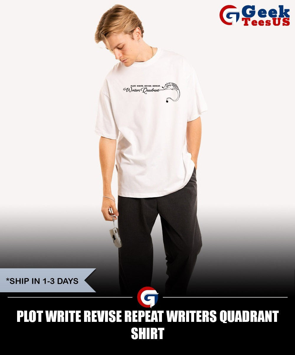 Plot write revise repeat Writers Quadrant shirt