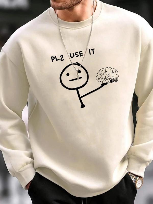Plz Use It Sweatshirt, Loose & Fashion Letter Print Crew Neck, Menswear & Streetwear Tops T-Shirts, Hoodie | HypeDripTees.com