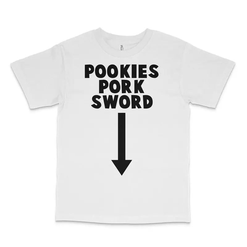 Pookies Pork Sword Custom Printed T-Shirt Hoodie, Sweatshirt | HypeDripTees.com