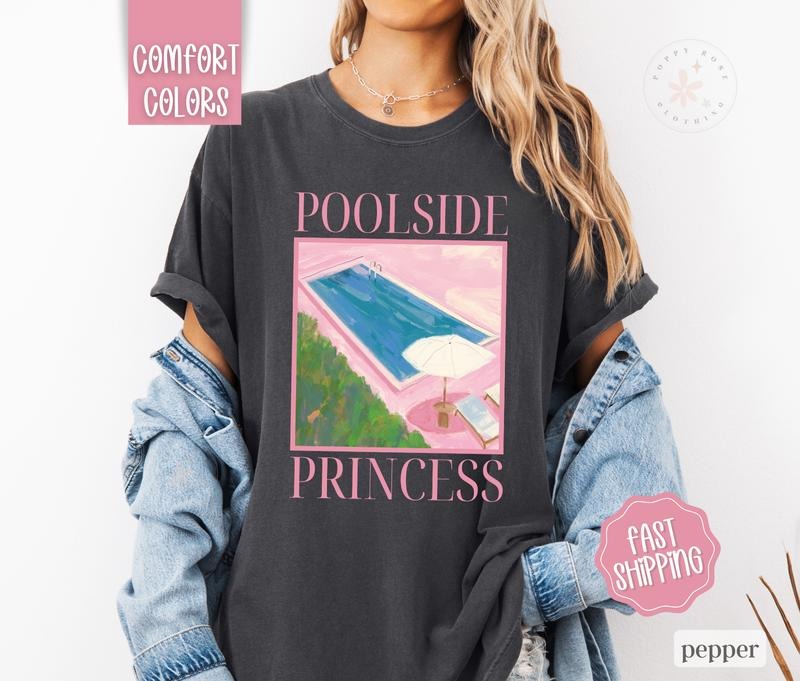 Poolside Princess Shirt Comfort Colors, Summer Tshirt, Women's Tee Hoodie, Sweatshirt | HypeDripTees.com