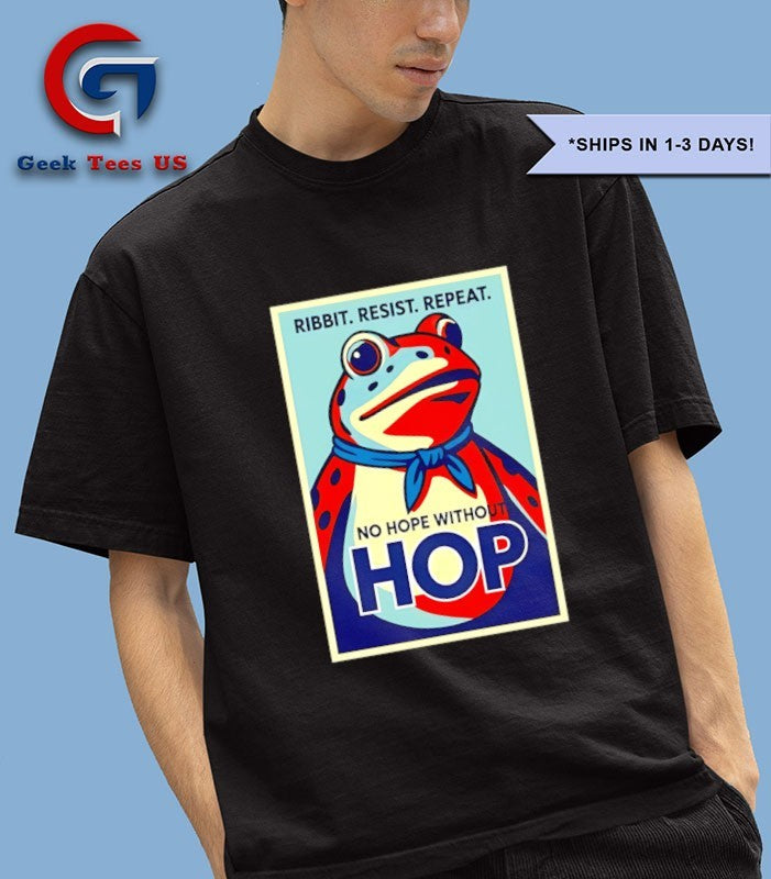 Portland Frog Ribbit Resist Repeat No Hope Without Hop shirt