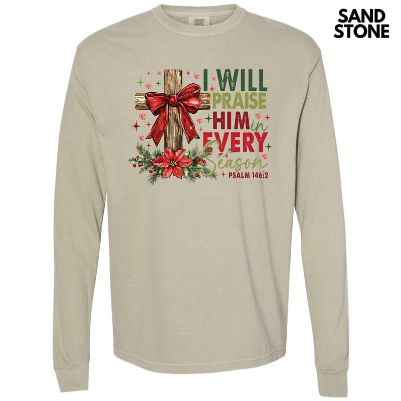 Praise Him Every Season Long Sleeve Comfort Colors T-Shirt 'NLB' Hoodie, Sweatshirt | HypeDripTees.com