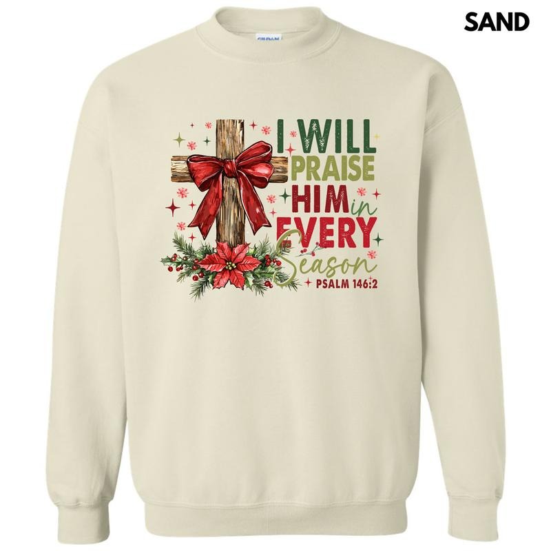 Praise Him Every Season Sweatshirt 'NLB' T-Shirts, Hoodie | HypeDripTees.com