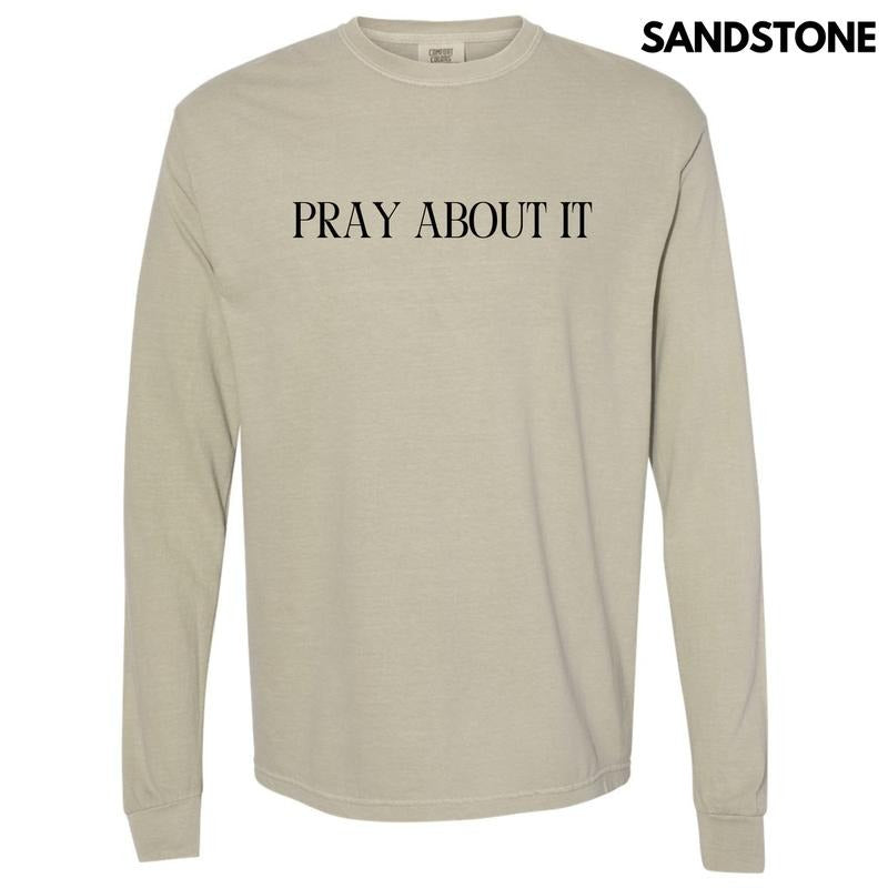 Pray About It Long Sleeve Comfort Colors T-Shirt 'NLB' Hoodie, Sweatshirt | HypeDripTees.com