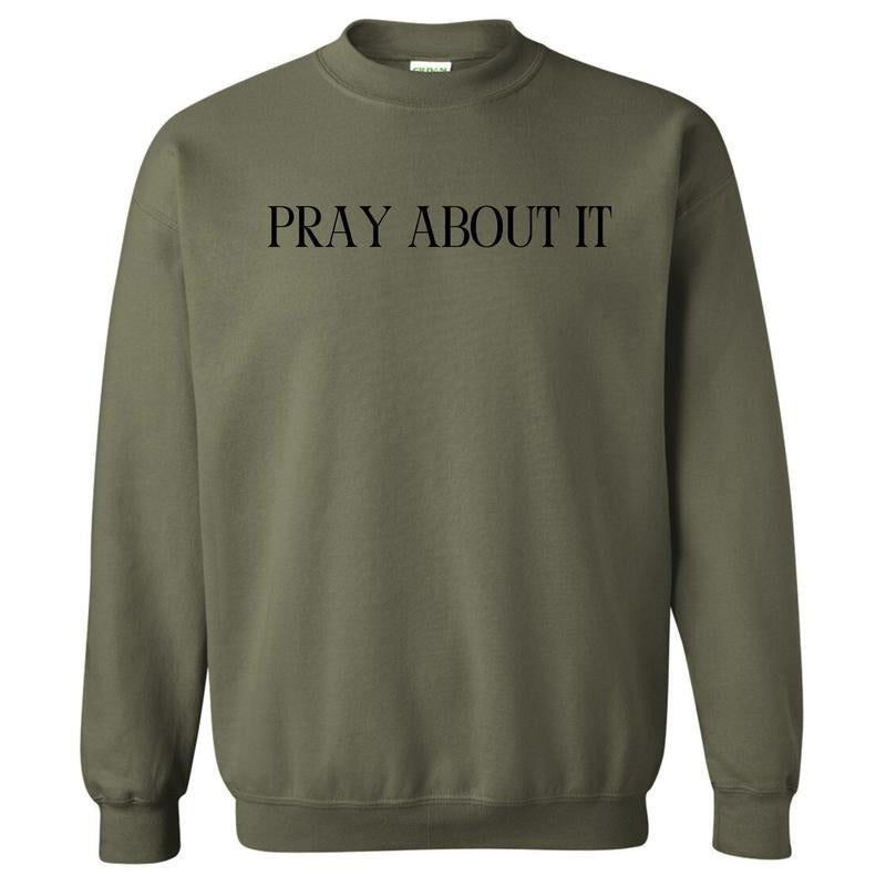 Pray About It Sweatshirt 'NLB' T-Shirts, Hoodie | HypeDripTees.com