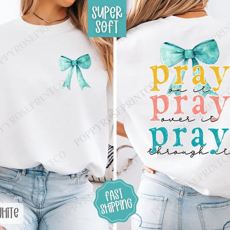 Pray On It Sweatshirt, Cute Religious Crewneck, Coquette Bow Women's Sweater T-Shirts, Hoodie | HypeDripTees.com