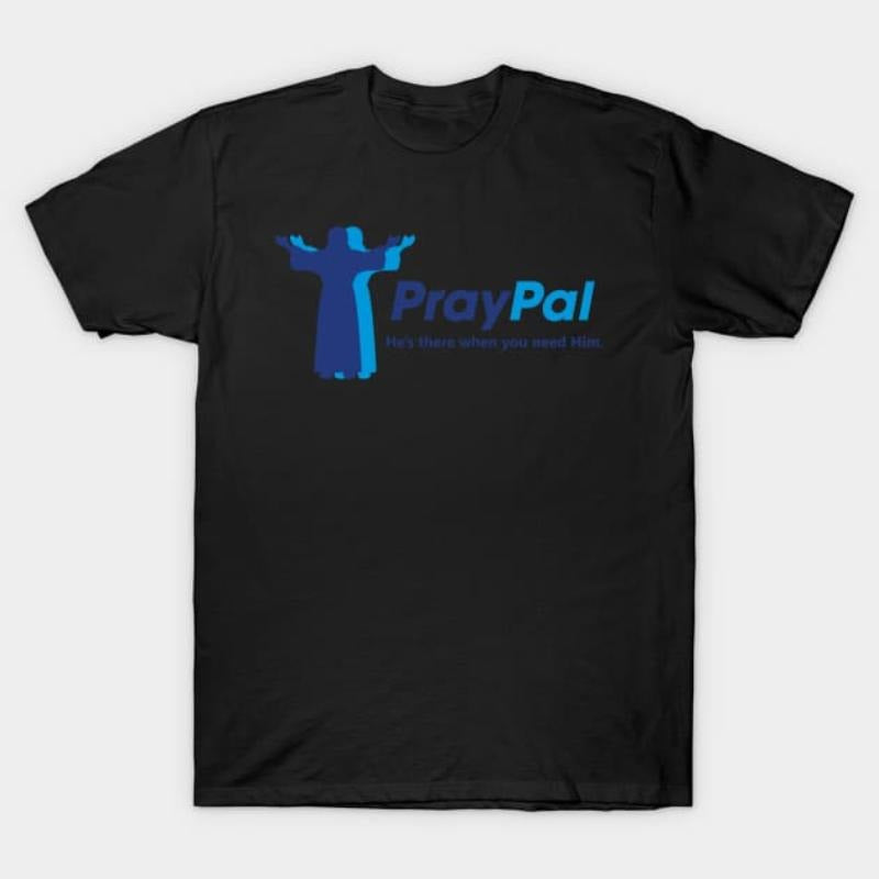 PrayPal Jesus T-Shirt - Holy Payment Processing Design Hoodie, Sweatshirt | HypeDripTees.com
