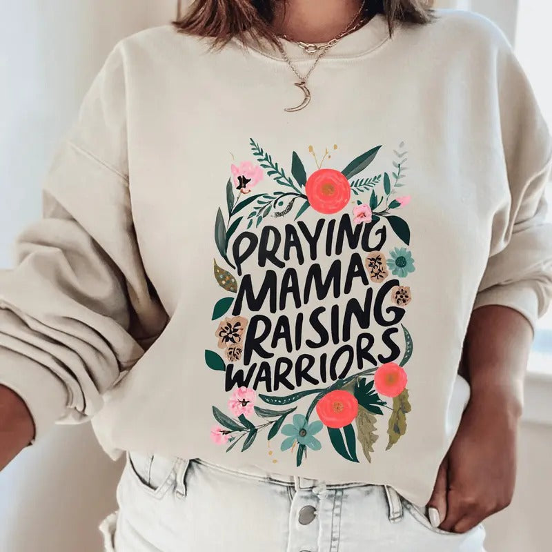 Praying Mama Raising Warriors Sweatshirt. Perfect for Mother's Day Gift T-Shirts, Hoodie | HypeDripTees.com