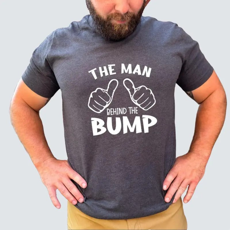 Pregnancy Shirt Pregnancy Man Behind Bump Funny Shirt Dad Shirt Baby Dad Pregnant T-Shirts, Hoodie, Sweatshirt