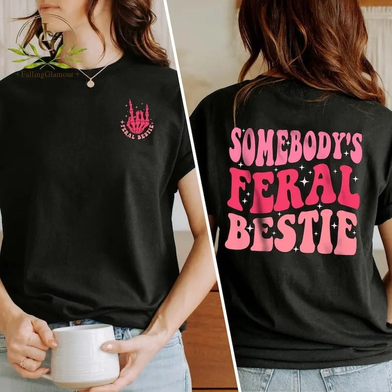 Premium  Bestie Sweatshirt, Somebody's Feral Bestie Shirt, Best Friend Shirt For Women, Feral Bestie Shirt, BFF Gifts,...
