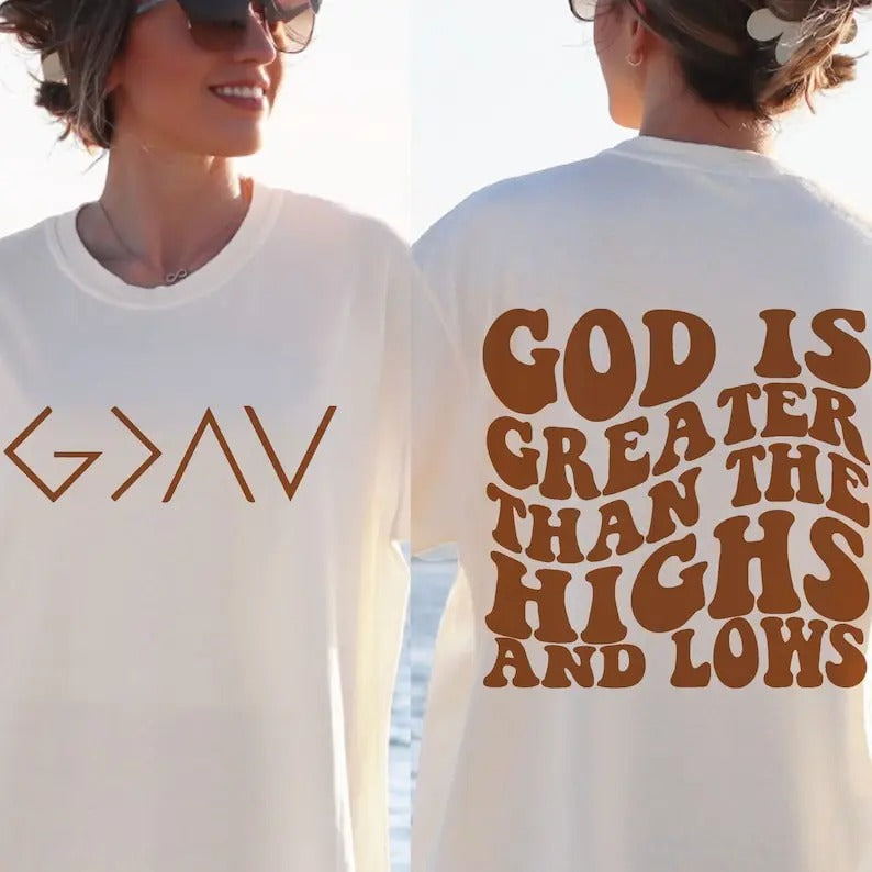 Premium  God is Greater Than the Highs and Lows , Bible Quote, Faith , Religious Sweatshirt T-Shirts, Hoodie