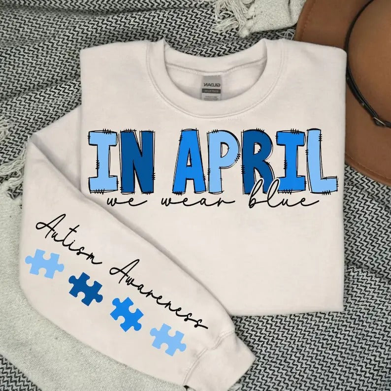 Premium  In April We Wear Blue , Autism Svg, Autism Awareness sweatshirt T-Shirts, Hoodie | HypeDripTees.com