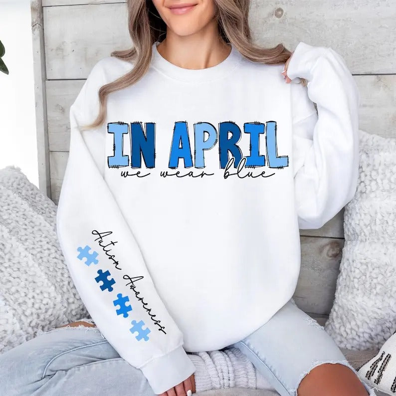 Premium  In April We Wear Blue , Autism , Autism Awareness , Autism Puzzle sweatshirt T-Shirts, Hoodie | HypeDripTees.com