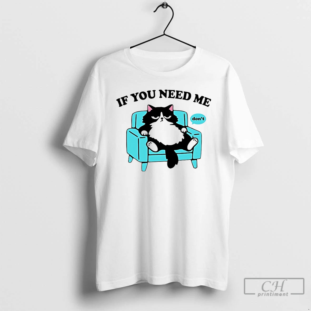 Premium Cat If You Need Me Dont T-Shirts, Hoodie, Sweatshirt | HypeDripTees.com
