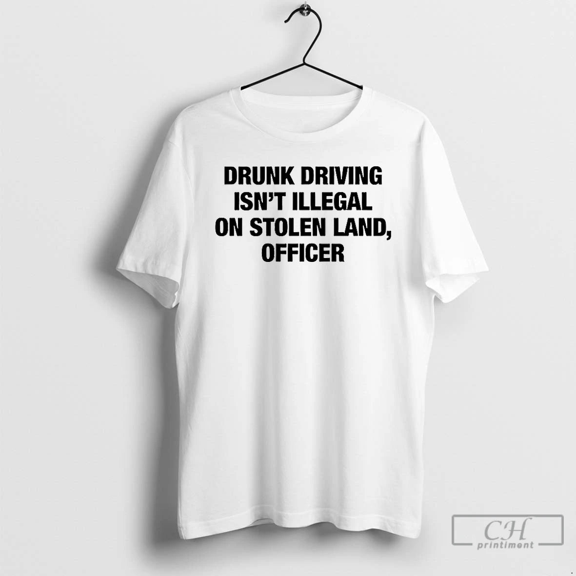 Premium Drunk Driving Isn T Illegal On Stolen Land Officer T-Shirts, Hoodie, Sweatshirt | HypeDripTees.com