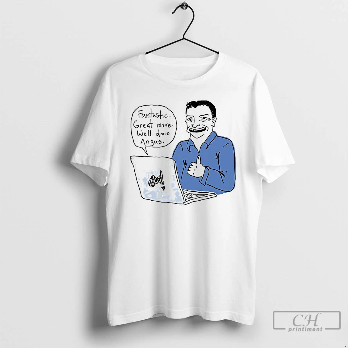 Premium Fantastic Great Move Well Done Angus Taylor Meme T-Shirts, Hoodie, Sweatshirt | HypeDripTees.com