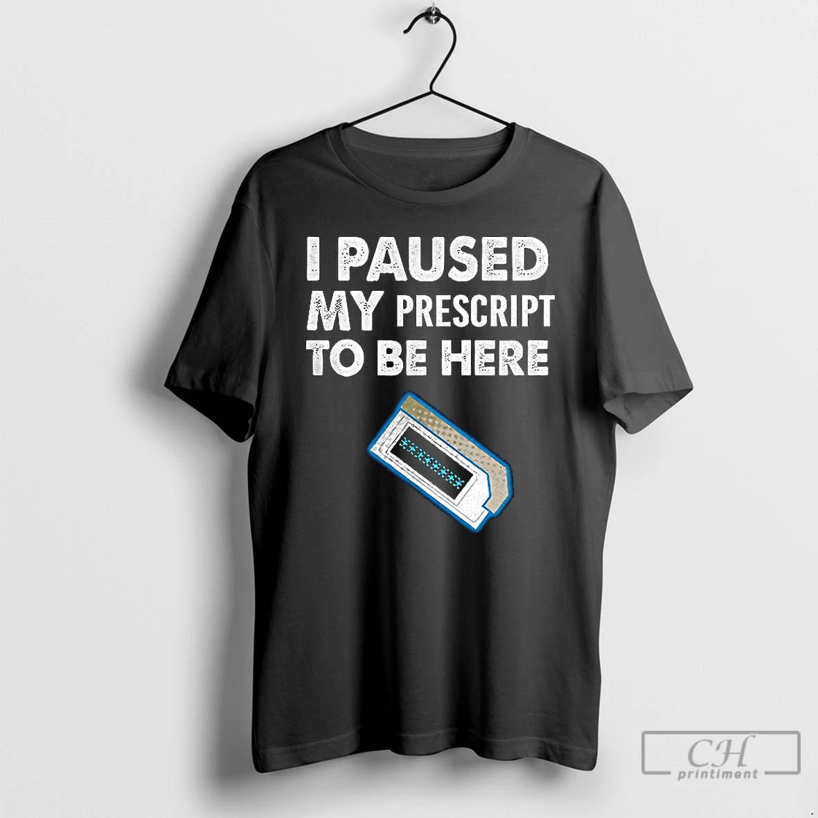 Premium I Paused My Prescript To Be Here T-Shirts, Hoodie, Sweatshirt | HypeDripTees.com