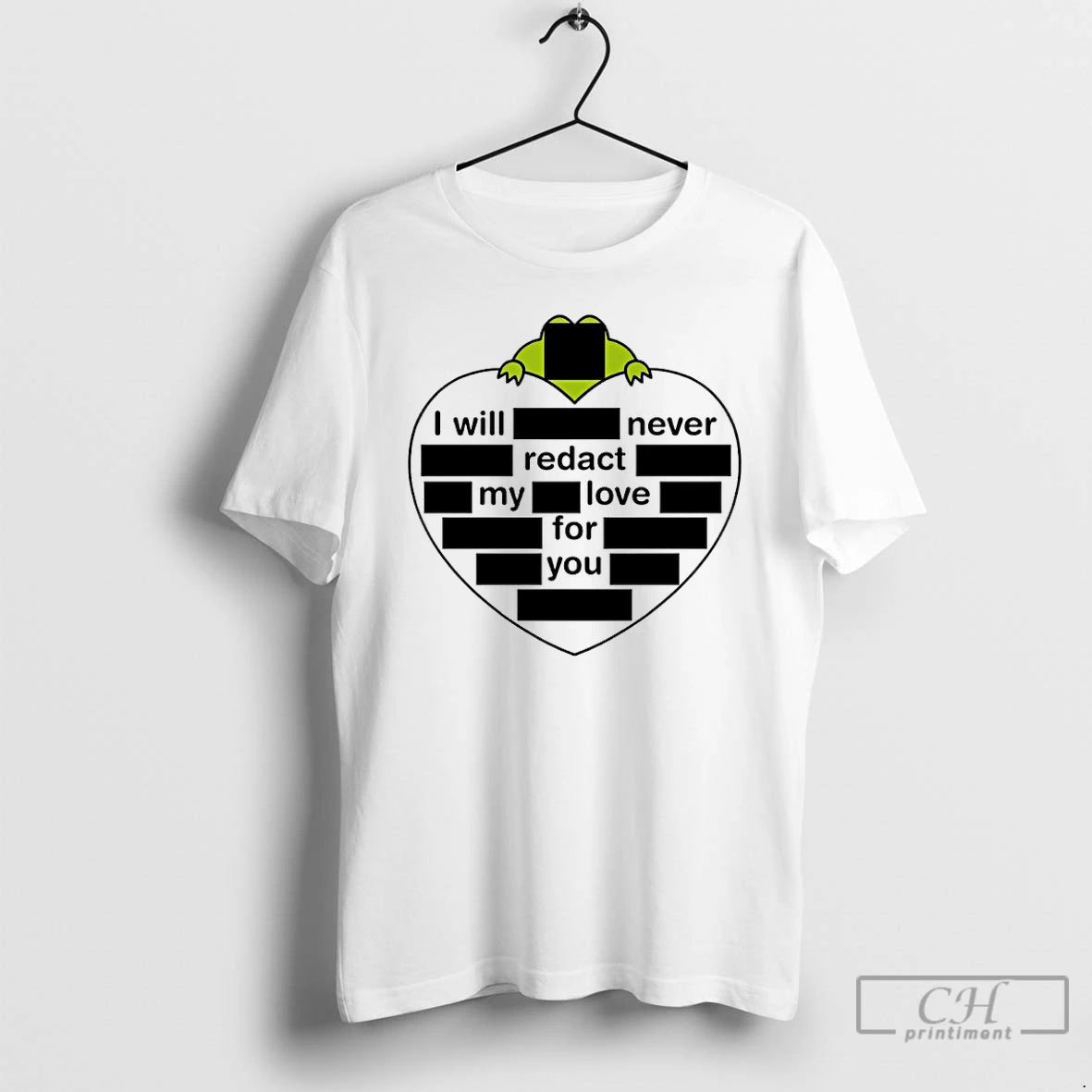 Premium I Will Never Redact My Love For You T-Shirts, Hoodie, Sweatshirt | HypeDripTees.com