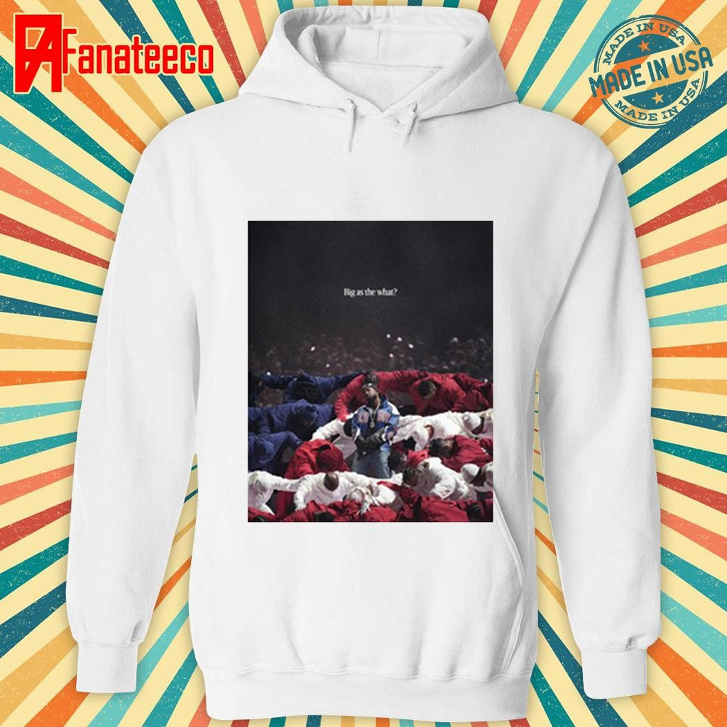 Premium Kendrick Lamar Big As The What Shirt