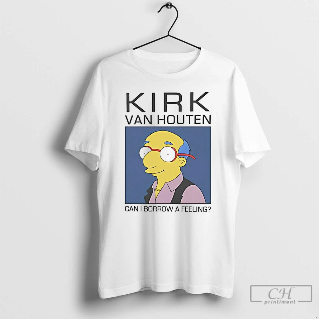 Premium Kirk Van Houten Can I Borrow A Feeling