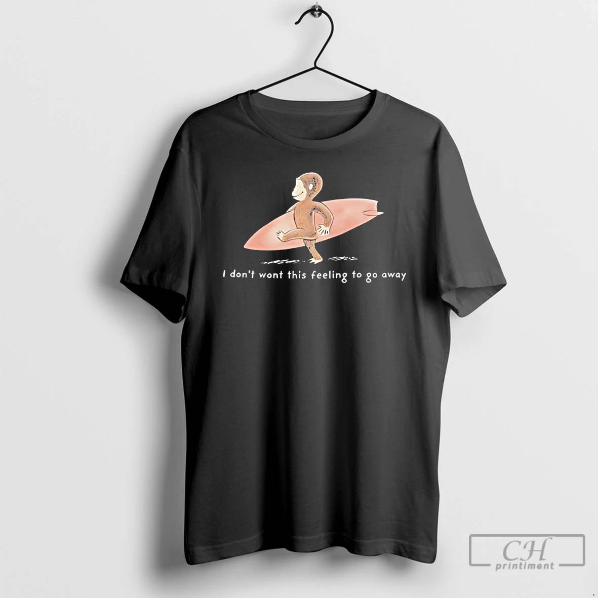 Premium Monkey I Dont Wont This Feeling To Go Away T-Shirts, Hoodie, Sweatshirt | HypeDripTees.com