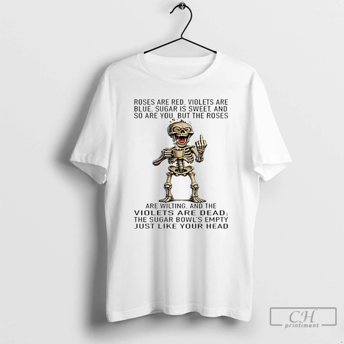 Premium Skeleton Rose Are Red Violets Are Blue Sugar Is Sweet And So Are You T-Shirts, Hoodie, Sweatshirt | HypeDripTees.com