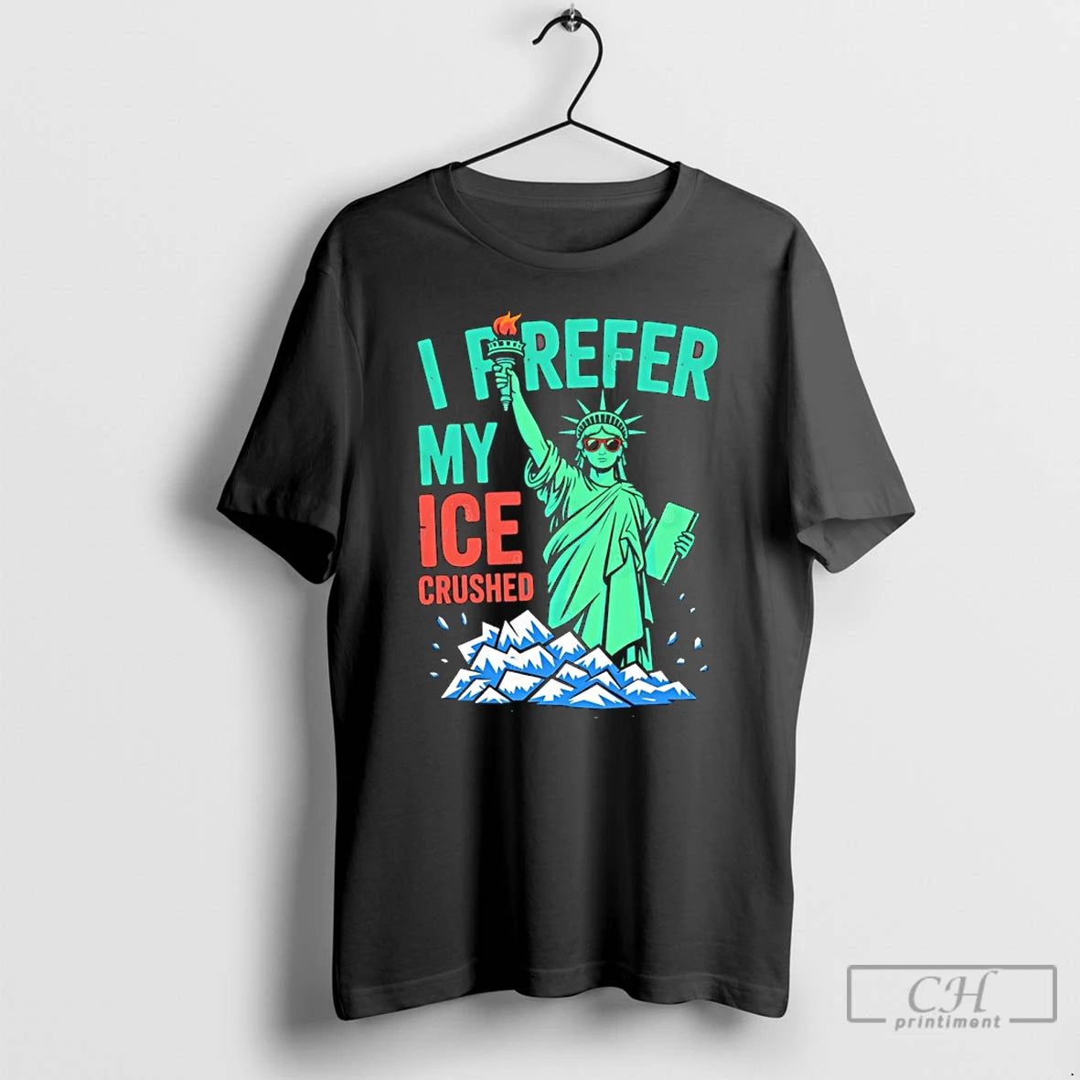 Premium Statue Of Liberty I Prefer My Ice Crushed T-Shirts, Hoodie, Sweatshirt | HypeDripTees.com