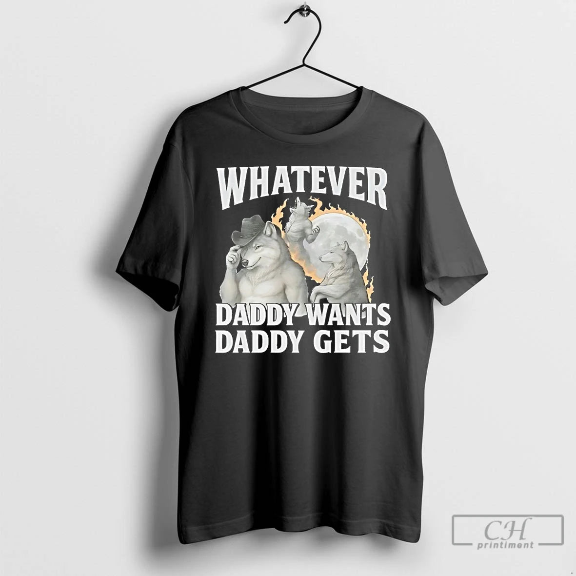Premium Whatever Daddy Wants Daddy Gets T-Shirts, Hoodie, Sweatshirt | HypeDripTees.com