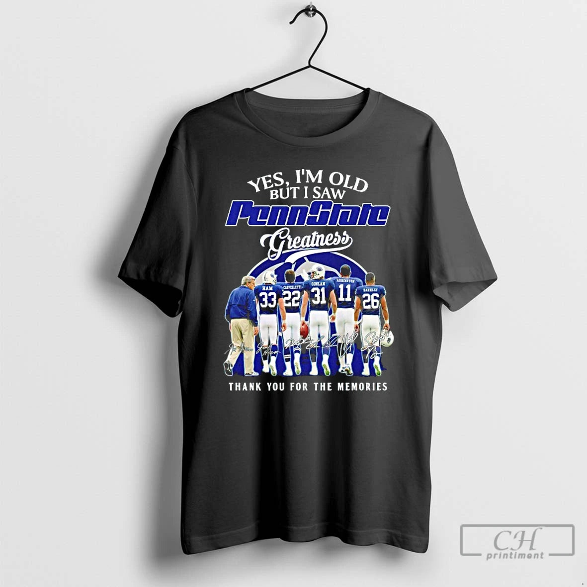 Premium Yes Im Old But I Saw Pennstate Greatness Thank You For The Memories Signature T-Shirts, Hoodie, Sweatshirt