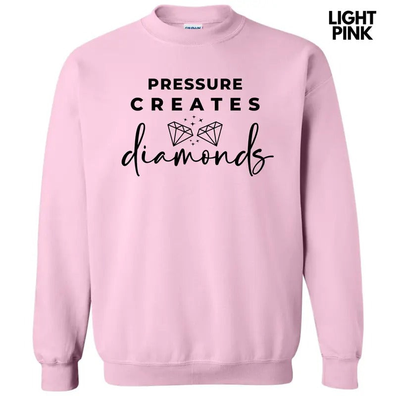 Pressure Creates Diamonds Sweatshirt 'NLB' T-Shirts, Hoodie | HypeDripTees.com