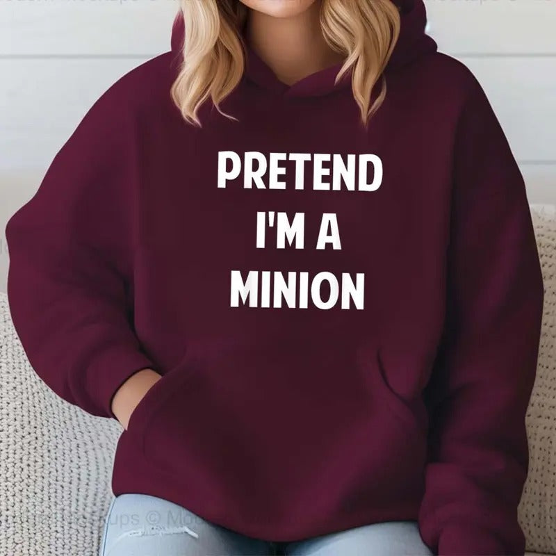 Pretend I'm A Minion Funny Hoodie Casual Street Style Fleece Pullover Hooded Sweatshirt Tops Trendy For Women For Men,...
