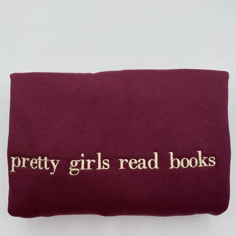 Pretty Girls Read Books Embroidered Sweatshirt - Custom Bookish Sweatshirt - Minimalist Book Sweatshirt - Book Readers...