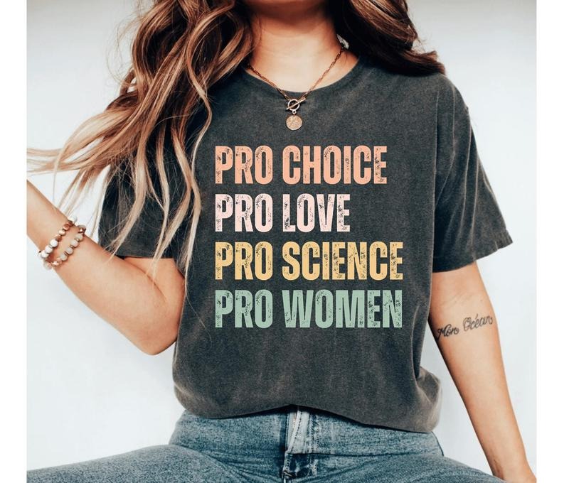 Pro Choice Women's Rights Shirt - Feminist Activist Shirt for Social Justice